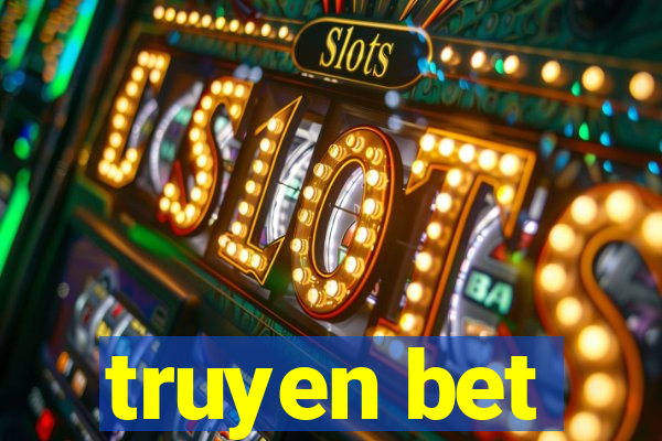 truyen bet