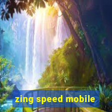 zing speed mobile