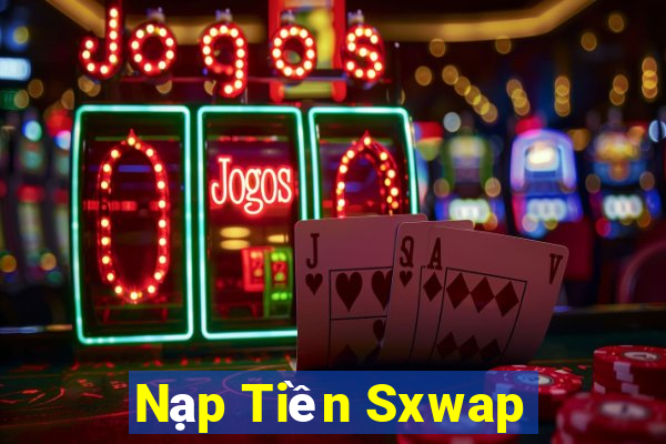 Nạp Tiền Sxwap