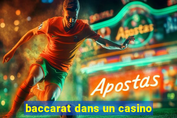 baccarat dans un casino