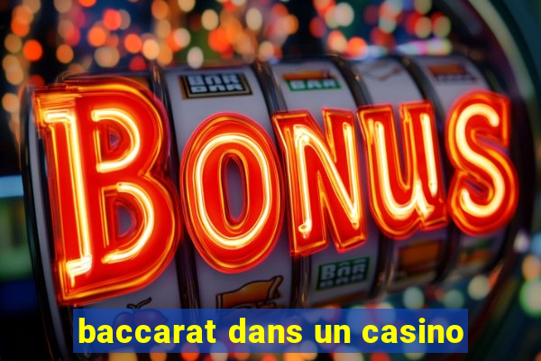 baccarat dans un casino