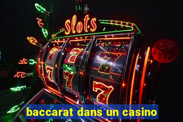 baccarat dans un casino