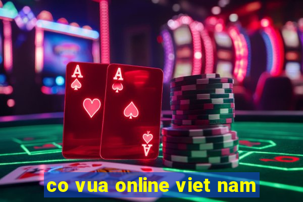 co vua online viet nam