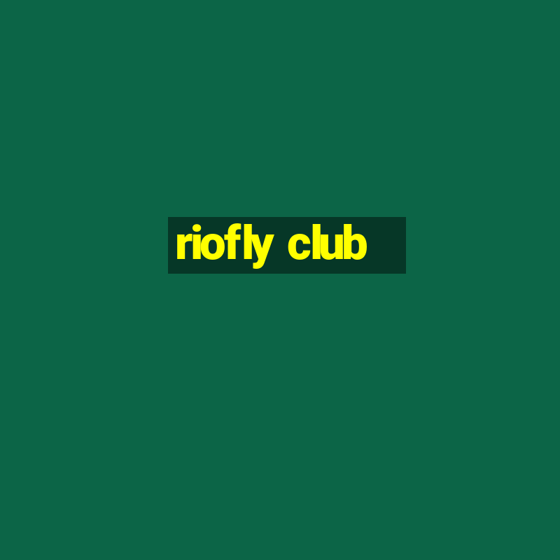 riofly club