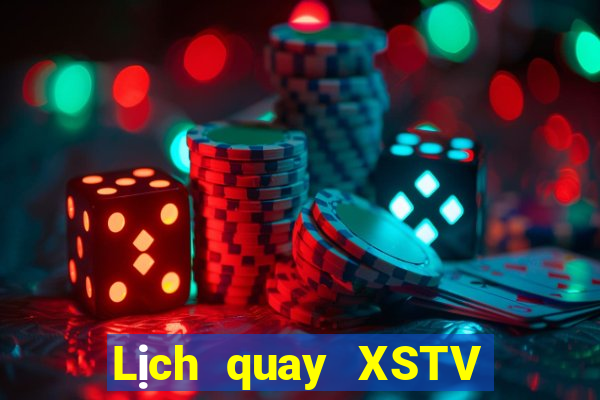 Lịch quay XSTV ngày 27