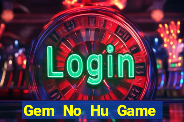 Gem No Hu Game Bài Liêng Online