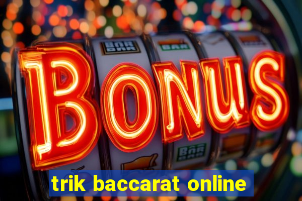 trik baccarat online