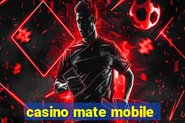 casino mate mobile