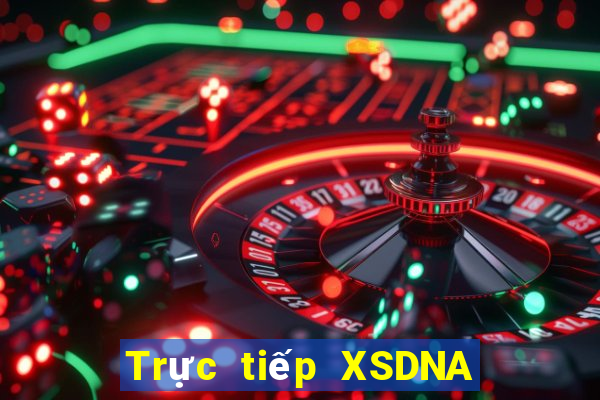 Trực tiếp XSDNA thứ hai