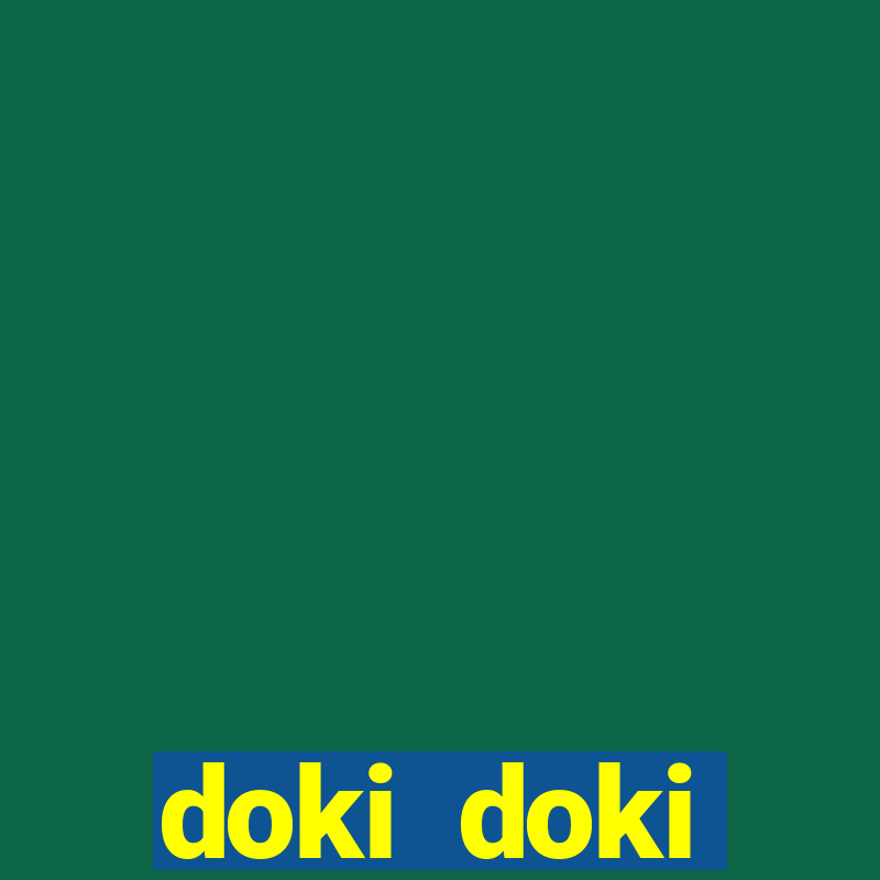 doki doki literature club!