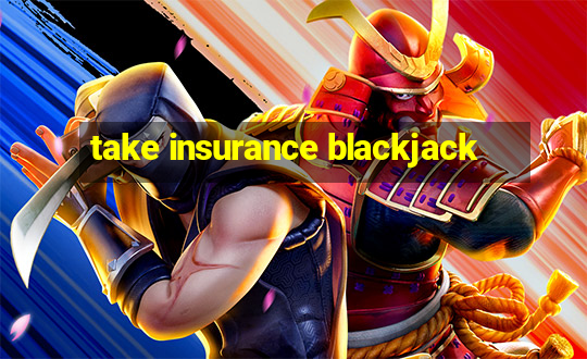 take insurance blackjack