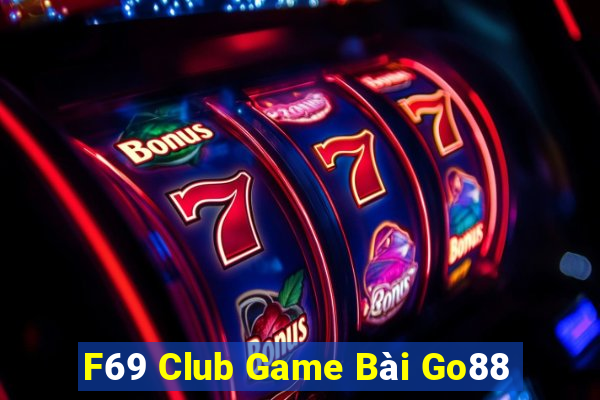 F69 Club Game Bài Go88