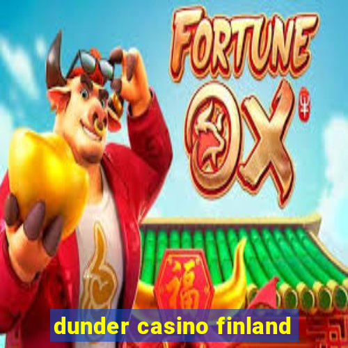 dunder casino finland