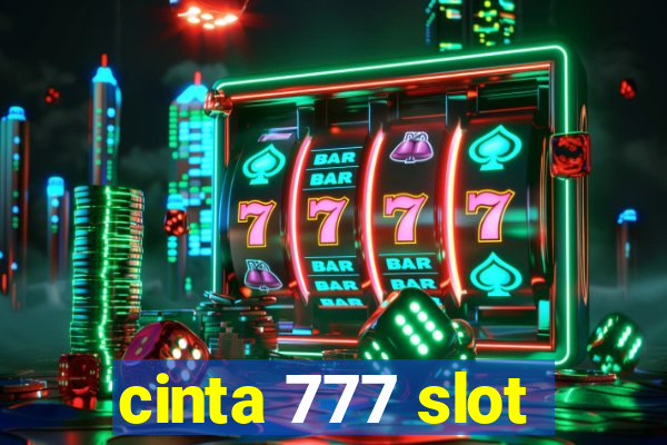 cinta 777 slot