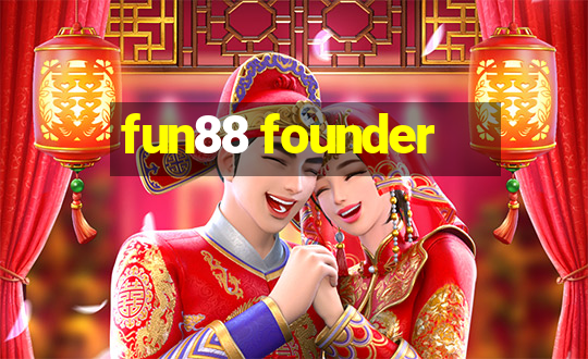 fun88 founder