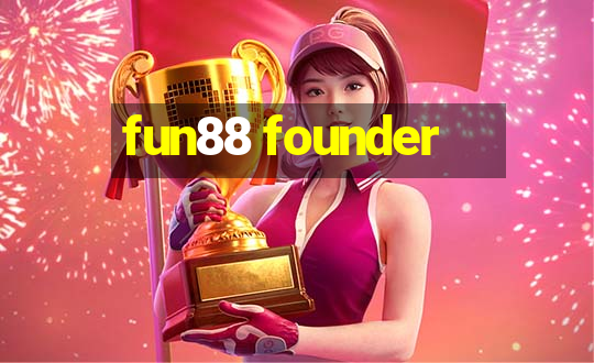 fun88 founder