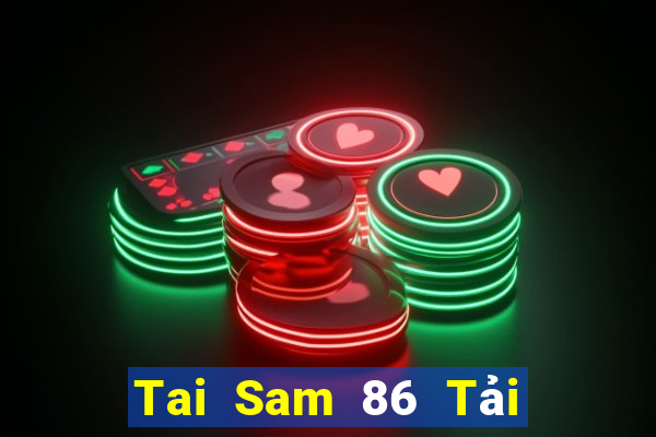 Tai Sam 86 Tải Game Bài B52