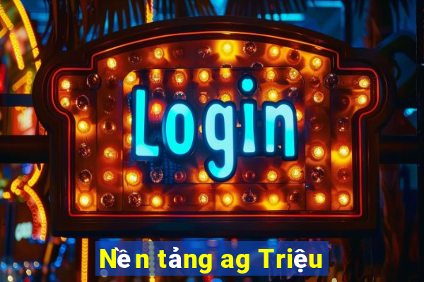 Nền tảng ag Triệu