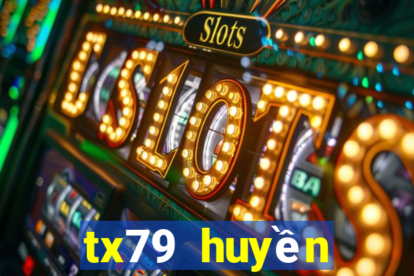 tx79 huyền thoại trở lại