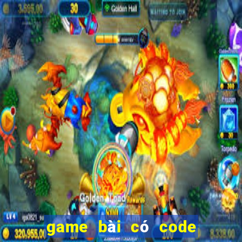 game bài có code tân thủ