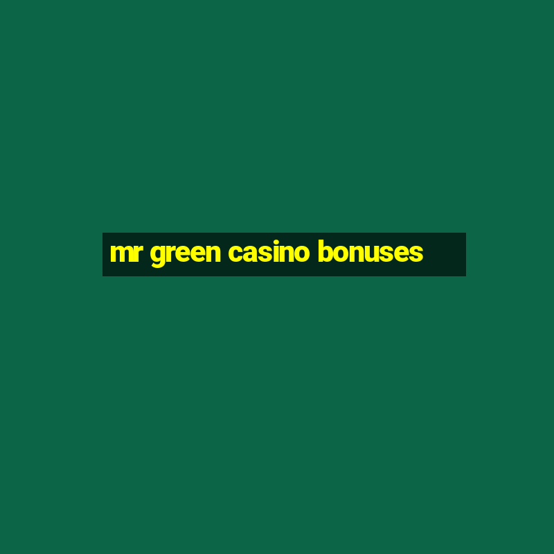 mr green casino bonuses