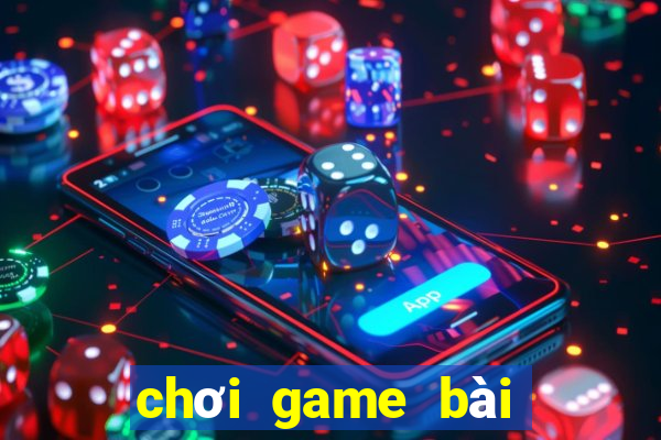 chơi game bài đổi thưởng