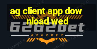 ag client app download wed