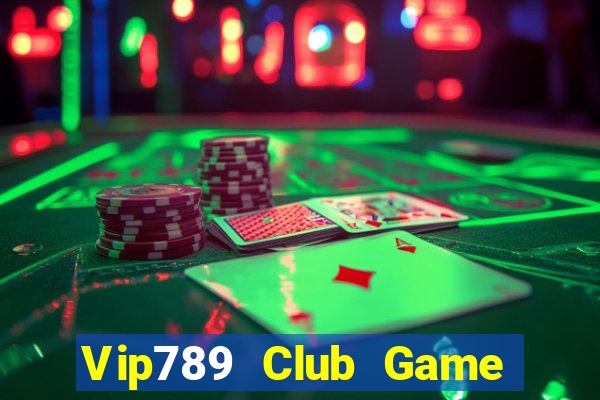 Vip789 Club Game Bài Hay