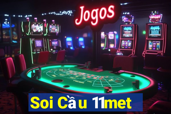 Soi Cầu 11met