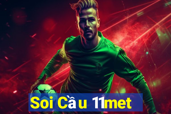 Soi Cầu 11met