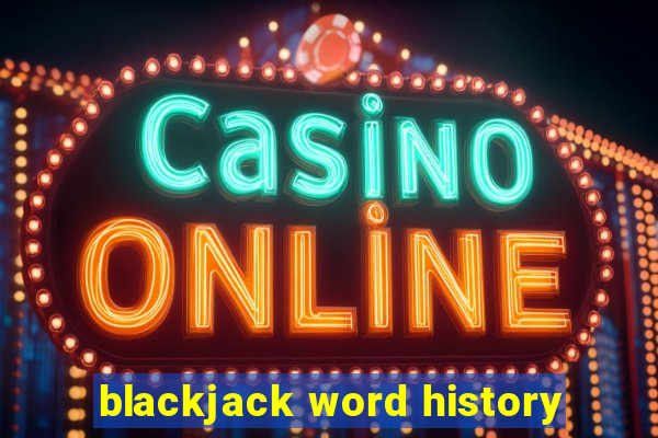 blackjack word history