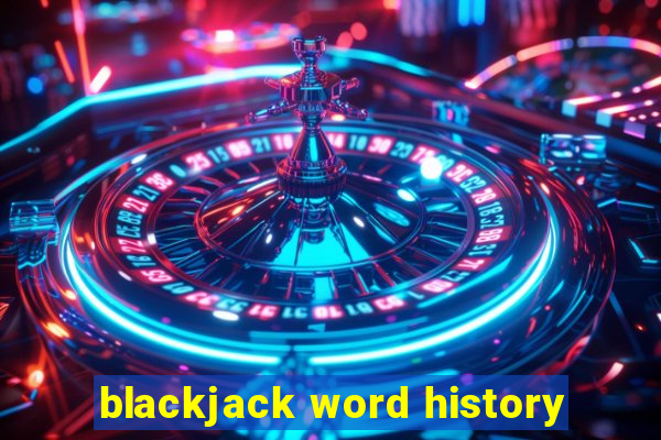 blackjack word history