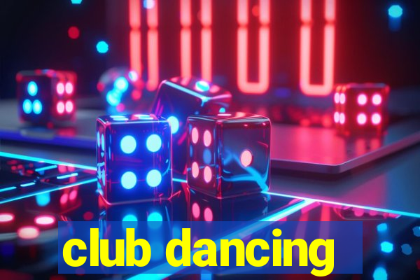 club dancing