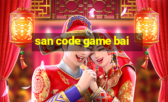 san code game bai