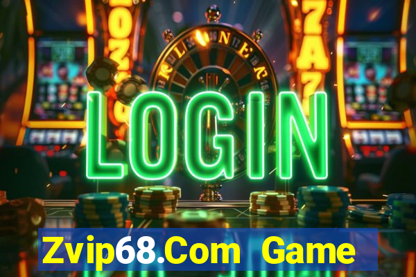 Zvip68.Com Game Bài 68