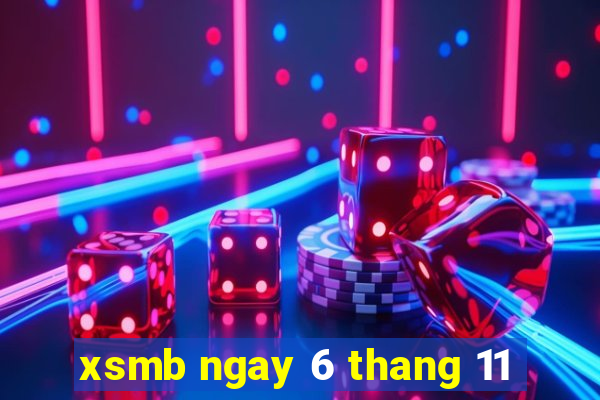 xsmb ngay 6 thang 11