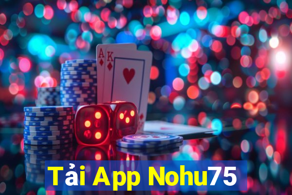 Tải App Nohu75