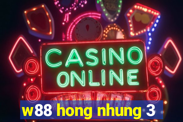 w88 hong nhung 3