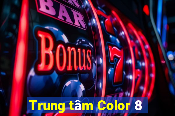 Trung tâm Color 8