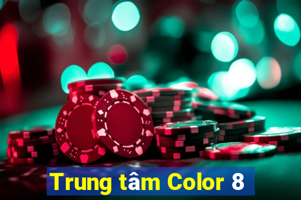 Trung tâm Color 8