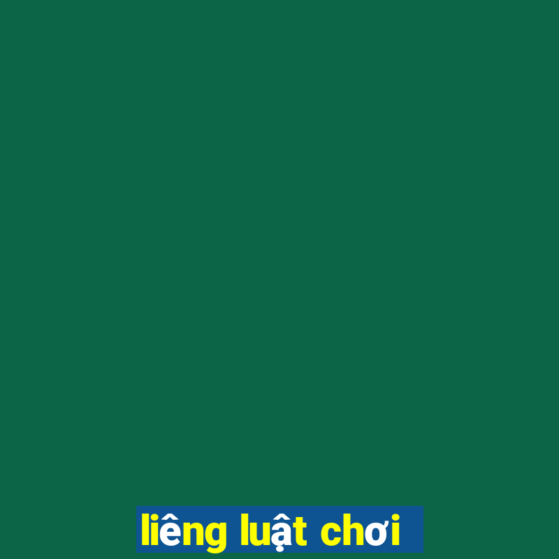 liêng luật chơi