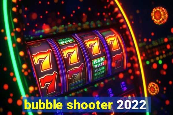 bubble shooter 2022