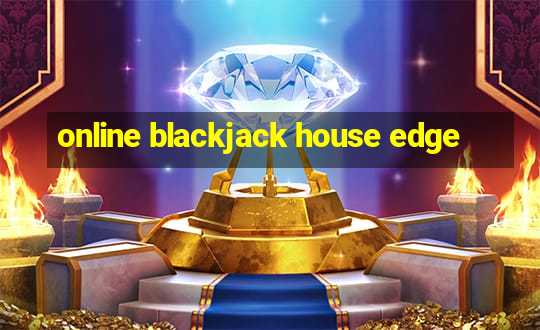 online blackjack house edge