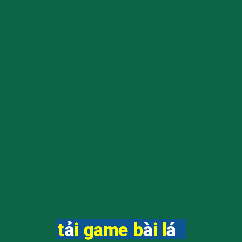 tai game bai la