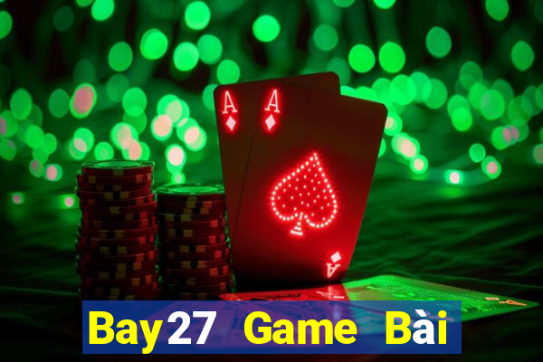 Bay27 Game Bài Đổi Thưởng Caovietnet