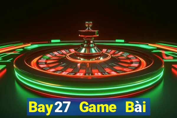 Bay27 Game Bài Đổi Thưởng Caovietnet