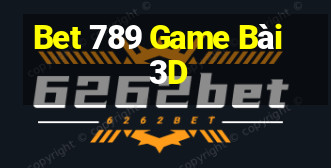 Bet 789 Game Bài 3D