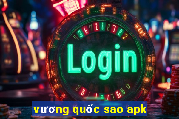 vương quốc sao apk