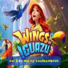 soi kèo mu vs southampton