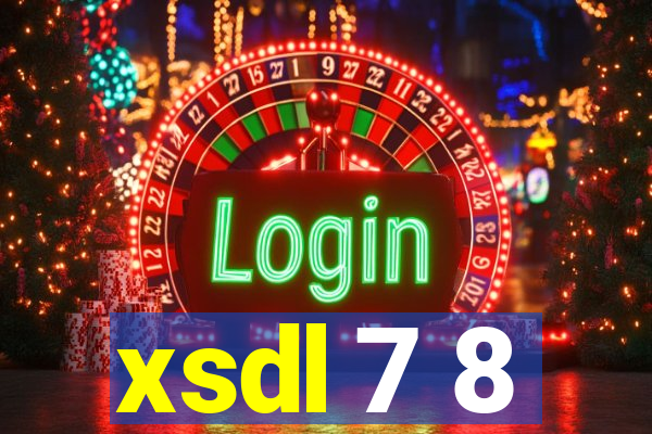 xsdl 7 8